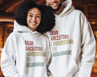 Dear Ancestors I Understand The Assignment Unisex