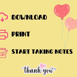 May include: A yellow background with pink and red heart-shaped balloons. The text "DOWNLOAD", "PRINT", and "START TAKING NOTES" is written in black. The text "thank you" is written in black with a pink heart.