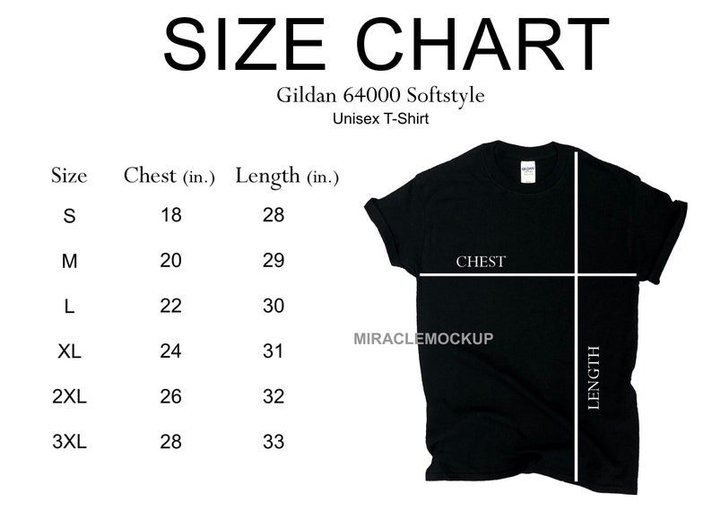 May include: Size chart for Gildan 64000 Softstyle Unisex T-Shirt. The chart shows the chest and length measurements in inches for sizes S, M, L, XL, 2XL, and 3XL.