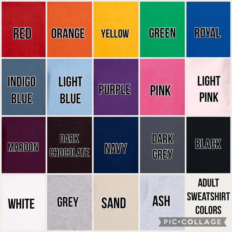 May include: A color chart showing 16 different colors of adult sweatshirts. The colors are: red, orange, yellow, green, royal, indigo blue, light blue, purple, pink, light pink, maroon, dark chocolate, navy, dark grey, black, white, grey, sand, and ash.