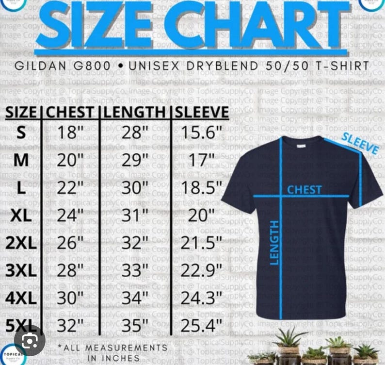 May include: Size chart for a Gildan G800 unisex dryblend 50/50 t-shirt. The chart shows chest, length, and sleeve measurements in inches for sizes S through 5XL.