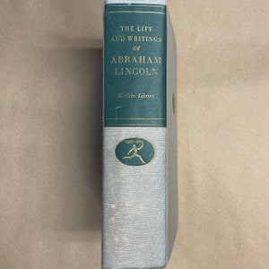 The Life and Writings of Abraham Lincoln