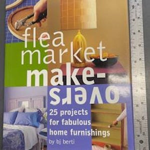 Flea Market Make - Overs, 25 projects