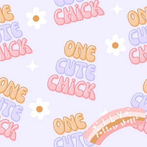 May include: A seamless pattern featuring the phrase "One Cute Chick" in pink, orange, and purple lettering with white daisies and stars on a light purple background. The text "Lilly Pattern Shoppe" is also included in the design.