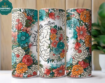 Floral Mental Health Matters Tumbler: Positive Affirmations Gift