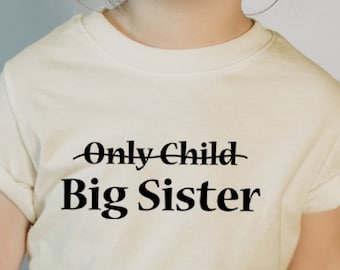 Big Sister Gift Shirt, Big Sister Shirt, Baby Announcement Shirt, Toddler, Youth Shirt for Big Sister, New Big Sister, Only Child Shirt