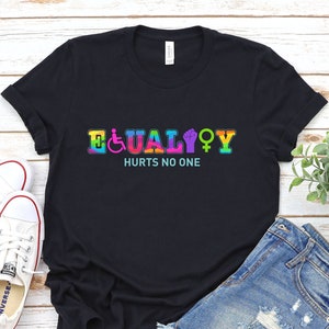 Equality Hurts No One Tshirt, Black Lives Matter, Anti Racism Shirts, Equal Rights tee, Pride Shirt, LGBT Shirt, Social Justice,Human Rights