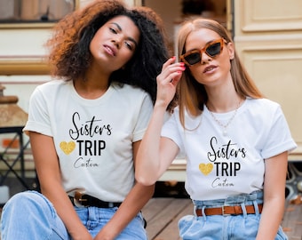 Sisters Trip Shirts, Sister Travel Shirts, Sister Road Trip Shirts, Sister Vacation Shirts - Weekend Getaway Shirts - Sister Birthday Trip