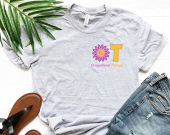 Occupational Therapist Shirt, Therapist Shirt, Occupational Therapy Tee, Therapist, OT Assistant Shirt, OT Gift