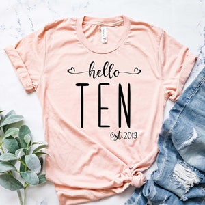 Hello ten Shirt, 10th Birthday Shirt, ten Shirt, 10th Birthday Gift, Fifty and Fabuloust, Birthday Party Shirt, Funny Birthday Shirt