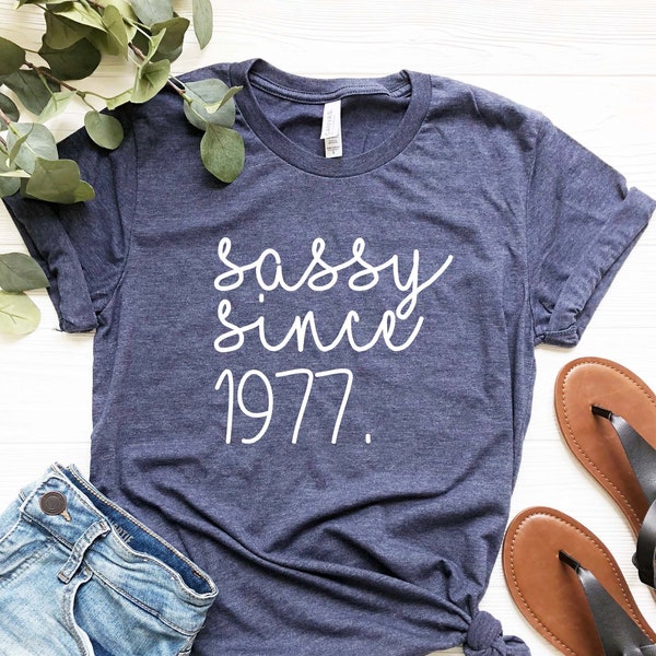 Sassy Since 1977 Shirt, 46th Birthday Gift for Women, 46th Birthday Gift For Men, Gift 46th Birthday Party Shirt, 46th Birthday Gift For Her