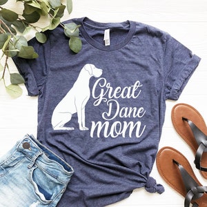 Great Dane Dog Mom Shirt, Great Dane Lover Tee, Great Dane Shirt, Great Dane Mama, Dog Mom Shirt, Dog Mom Shirt for Women, Cute Dog Mom Gift