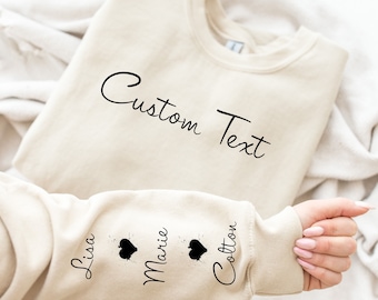 Custom Text on the Sleeve Sweatshirt or Hoodie, Personalized Sweatshirts, Custom Text Hoodie, Personalized Gift, Mothers Day Gift