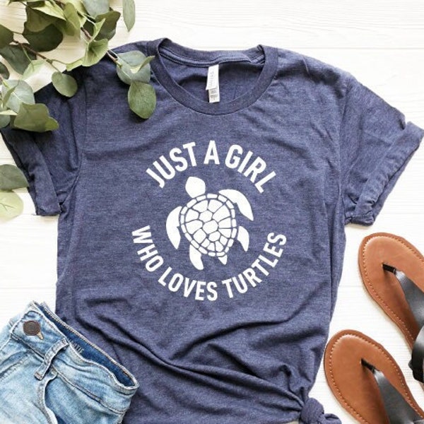 Just A Girl Who Loves Turtles - Turtle Shirt, Turtle Lover, Turtle Shirts, Turtle TShirt, Sea Turtle, Turtle Lover Gift, Turtle T Shirt