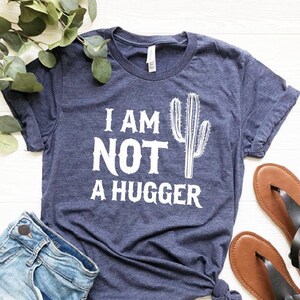 I am Not a Hugger Shirt, Cute Cactus Shirts, Funny Introvert Shirt, Women's Cactus Shirt, Men's Cactus Shirts, Trendy Shirt Gifts, Cactus