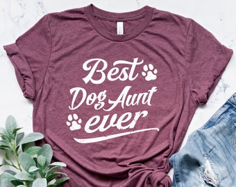 Funny Aunt Shirt, Dog Lover Aunt Shirt, Best Dog Aunt Ever T-shirt, Dog Mom Tshirt, Dog Grandma Heather Tee, Dog Aunt Gift