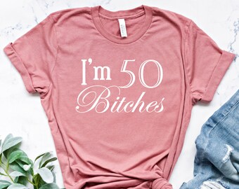 50th Birthday Rhinestone Tshirt - I'm 50 Bitches, 50 Birthday Shirt, Fifty Birthday, Fiftieth Birthday Shirt, 50th Rhinestone Birthday