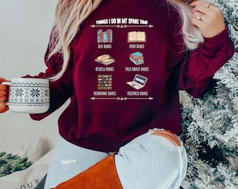 Funny Book Lover Sweatshirt  Things I Do In My Spare Time Sweatshirt , Book Lover Gifts, Book Lovers Gift, Funny Reading Sweatshirt Book