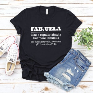 Fabuela Definition T-shirt, Gift For Mom Spanish, Grandma Shirt, Glamma Shirt, Mom Life Shirt, Nana T-Shirt,Fabuela gifts Mothers Day Tshirt image 3