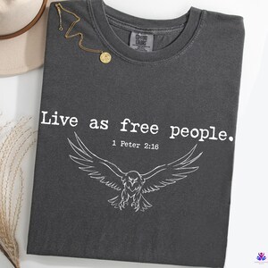 4th of July Patriotic Shirt, Live as Free People Christian Shirt, Comfort Colors® Bible Verse USA Tee, Independence Day Gift, Eagles Shirt