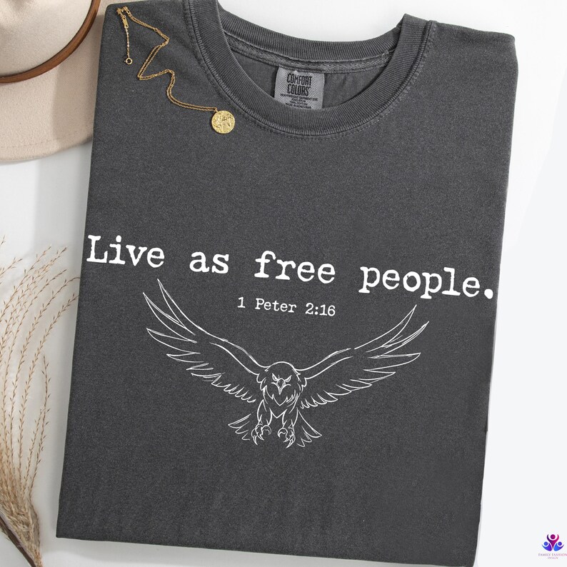 4th of July Patriotic Shirt, Live as Free People Christian Shirt, Comfort Colors® Bible Verse USA Tee, Independence Day Gift, Eagles Shirt
