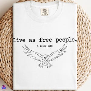 4th of July Patriotic Shirt, Live as Free People Christian Shirt, Comfort Colors® Bible Verse USA Tee, Independence Day Gift, Eagles Shirt