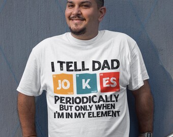 Camiseta "Le cuento chistes a papá", camiseta del Día del Padre, camiseta de chistes de papá, camiseta de papá, camiseta divertida para papá, regalo para él, camiseta del mejor papá del mundo