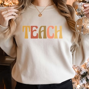 Teach sweatshirt, Teacher sweatshirt, Elementary School Teacher Tee, Teacher crewneck Sweater, Teacher Life Sweatshirt, Teacher Appreciation