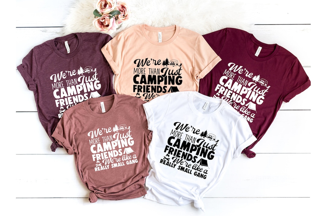 Camping Tshirts, Funny Camping Tshirts, Camp Lovers Gift, Camp Ts, We're More Than Just Camping