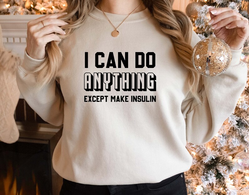 Camiseta "Puedo hacer cualquier cosa excepto producir insulina", camiseta de concientización sobre la diabetes, manga larga, camiseta para diabéticos, camiseta de apoyo para la diabetes, regalo para diabéticos imagen 2
