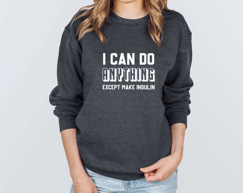 Camiseta "Puedo hacer cualquier cosa excepto producir insulina", camiseta de concientización sobre la diabetes, manga larga, camiseta para diabéticos, camiseta de apoyo para la diabetes, regalo para diabéticos imagen 4