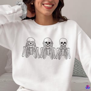 Embroidered Skeleton Halloween Sweatshirt Embroidery Funny Skeleton Hoodie Embroidered Gift I Don&#39;t See I Don&#39;t Hear I Don&#39;t Speak Sweater