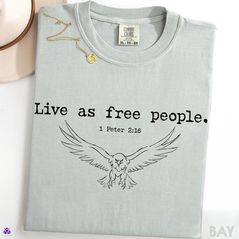 4th of July Patriotic Shirt, Live as Free People Christian Shirt, Comfort Colors® Bible Verse USA Tee, Independence Day Gift, Eagles Shirt