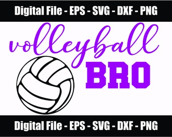 Volleyball Bro Digital File Download. Volleyball Bro SVG - png - dxf - eps. Volleyball Sports Family. Files for Cricut or Silhouette.
