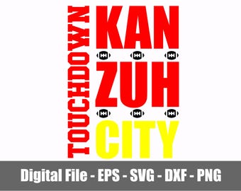 Touchdown Kan Zuh City SVG - PNG - eps - dxf. Mitch Holthus KanZuh City Quote svg - png. Touchdown KC Files for Cricut & Silhouette.