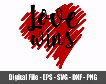 Love Wins Valentine's Day DVG - PNG - eps - dxf. Love Wins Heart svg - png. Love is Love SVG - png. Files for Cricut. Files for Silhouette.