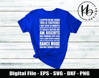 I Slipped on My Beans SVG - PNG - EPS - dxf. This is Trifficult svg - png. Dance Mode - Tactical Wee - Nice Parking Spot Rita Digital Files.