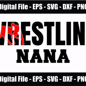 Lucha Nana SVG - PNG - eps - dxf. Wrestling Family Digital Files. Wrestling Fan svg - png. Archivos para Cricut. Archivos para Silueta.