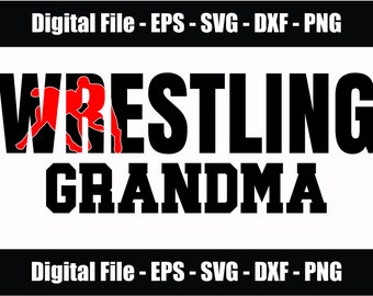 Wrestling Grandma Digital SVG - PNG - eps - dxf. Wrestling Family svg - png. Download digitali dei fan del wrestling. File per Cricut & Silhouette.