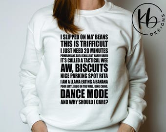 I Slipped on My Beans Tee. Nice Parking Spot Rita - Here Come the Grannies Tee. Dance Mode T-Shirt. This is Trifficult - Tactical Wee Shirt.