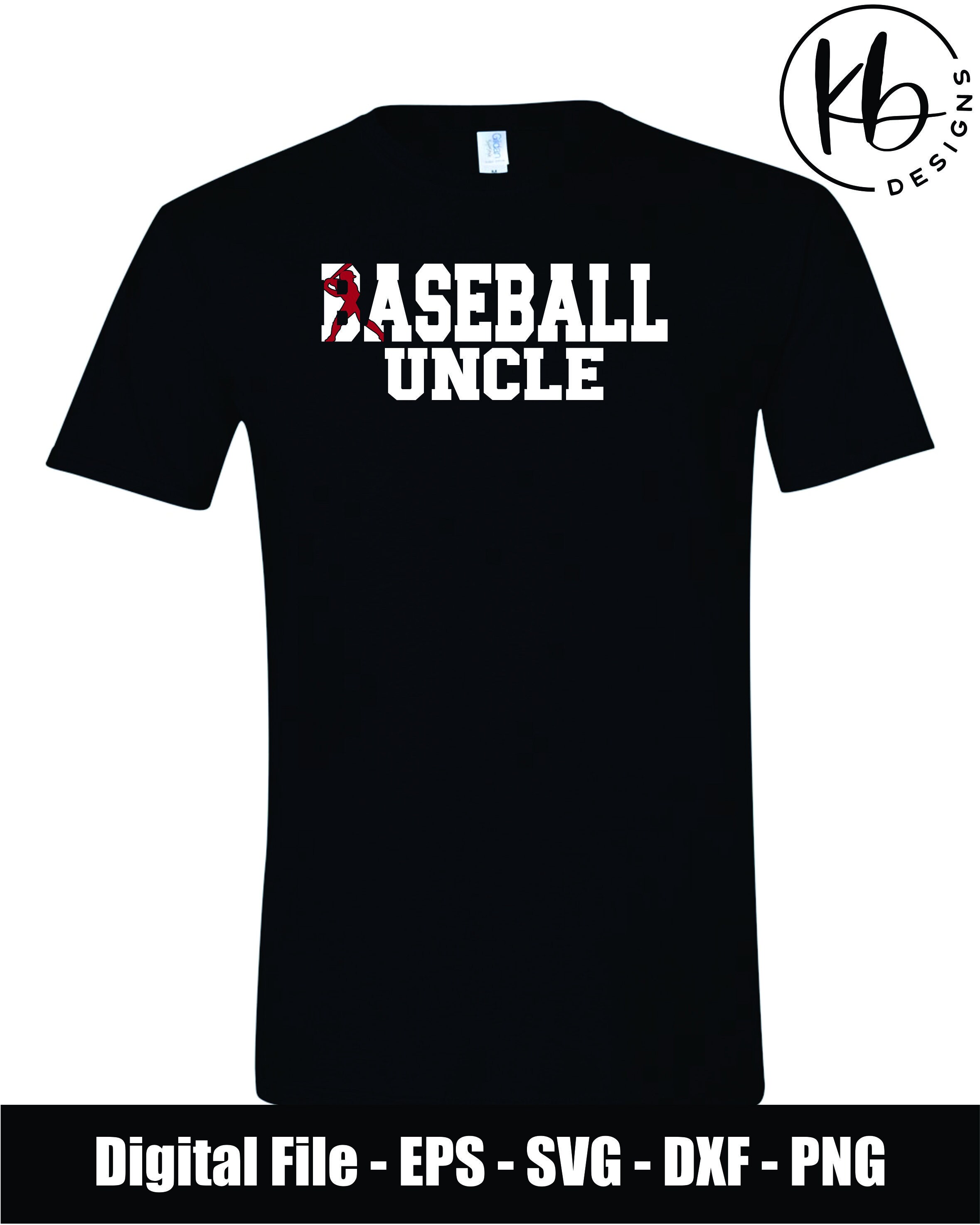 Uncle Baseball Baseball Uncle SVG - PNG - Eps - Dxf. Baseball Uncle Digital Files ...