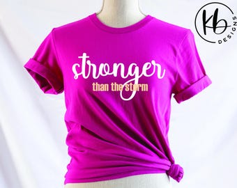 Stronger Than the Storm Women's Fashion Tee. Inspirational Fashion T-Shirts. Faith Tee. Christian T-Shirt. Gift for Mom. Gift for Sister.