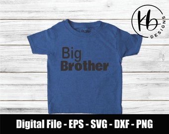 Big Brother Digital File Download. Big Brother SVG - png - eps - dxf. Boys' Fashion. Youth Fashion. Files for Cricut. Files for Silhouette.