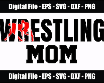 Wrestling Mom Digital File Download. Wrestling Mom SVG - PNG - eps - dxf. Wrestling Family Files. File per Cricut. File per Silhouette.