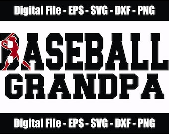Baseball Grandpa SVG - PNG - eps - dxf. Baseball Grandpa SVG - png. Baseball Family Digital Files. Files for Cricut. Files for Silhouette.