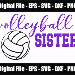 Volleyball Sister Digital File Download. Volleyball Sister SVG - png - dxf - eps. Volleyball Sports Family. Files for Cricut or Silhouette.