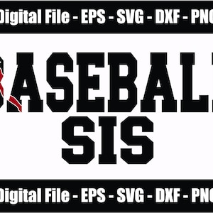 Baseball Sis PNG - SVG - eps - dxf. Baseball Sister png - svg. Baseball Family Digital Files. Baseball Fan. Files for Cricut & Silhouette.