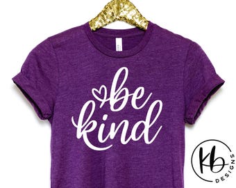 Be Kind T-Shirt. Be Kind Fashion Tee. Women's Fashion Tee. Inspirational Quote T-Shirt. Gift for Mom. Gift for Sister. Church Fashion Tee.