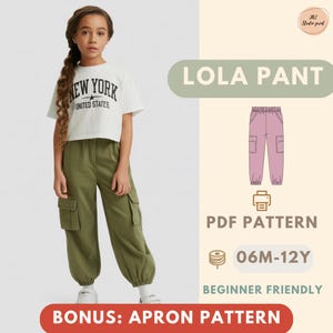 May include: A young person in a white crop top with "NEW YORK UNITED STATES" text, and olive green cargo pants. The image includes a "LOLA PANT" PDF pattern, suitable for beginners, and a bonus apron pattern.