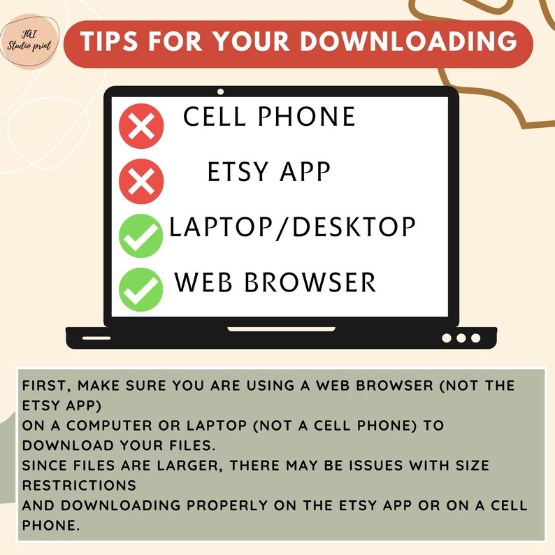 May include: A digital download guide with the text "TIPS FOR YOUR DOWNLOADING." The image shows a laptop screen with a list of instructions. The instructions advise using a laptop or web browser, not a mobile phone or the Etsy app, for downloading files.